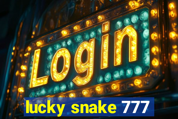 lucky snake 777