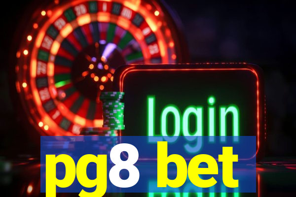 pg8 bet