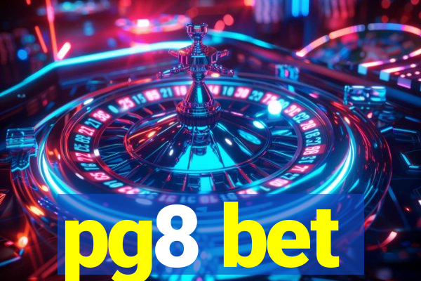 pg8 bet