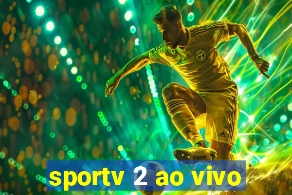 sportv 2 ao vivo