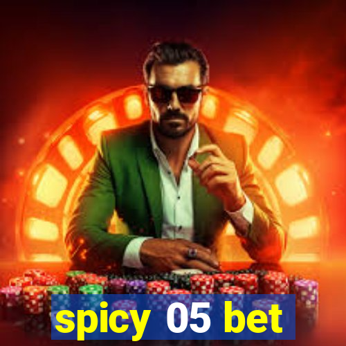 spicy 05 bet