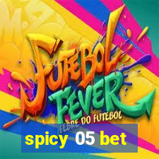 spicy 05 bet