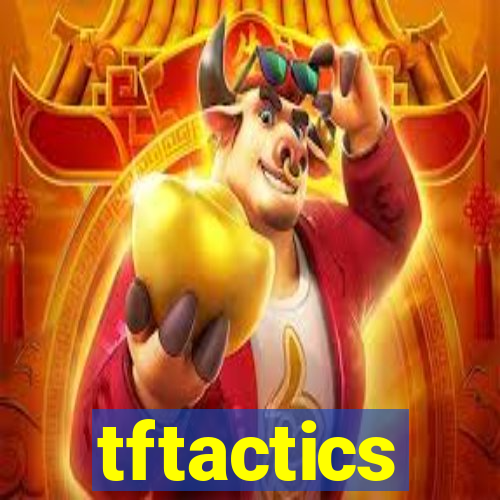 tftactics