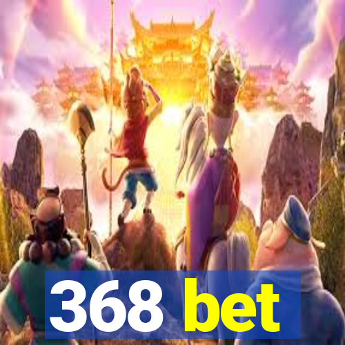 368 bet