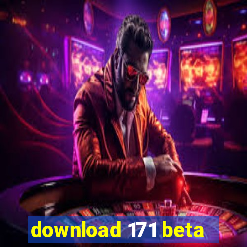 download 171 beta