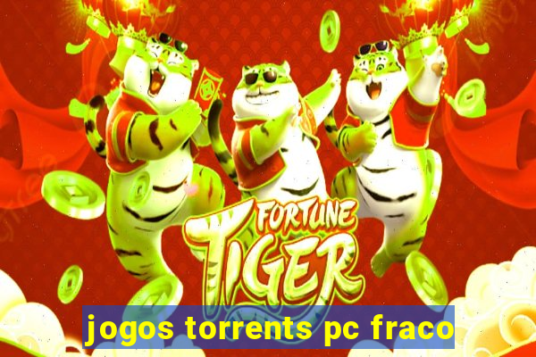 jogos torrents pc fraco