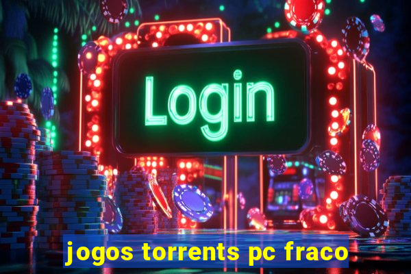 jogos torrents pc fraco