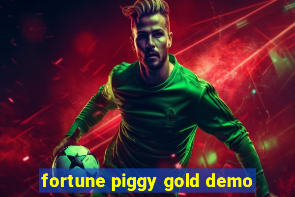 fortune piggy gold demo