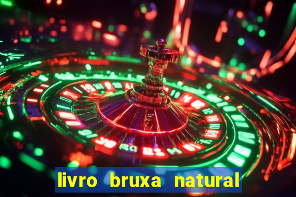 livro bruxa natural pdf gratis