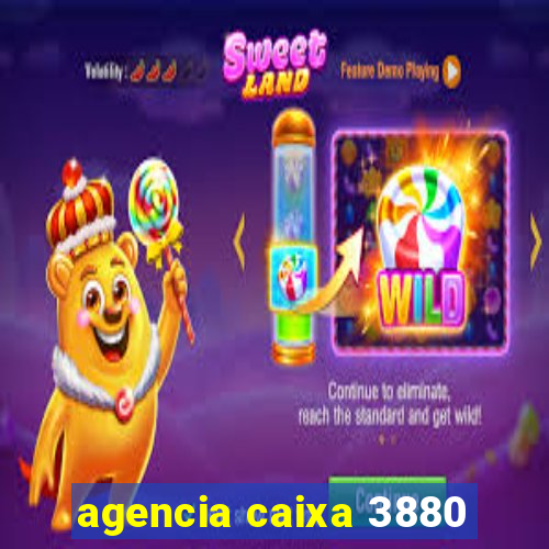 agencia caixa 3880