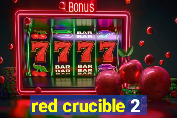 red crucible 2