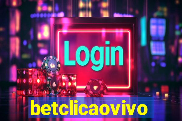 betclicaovivo