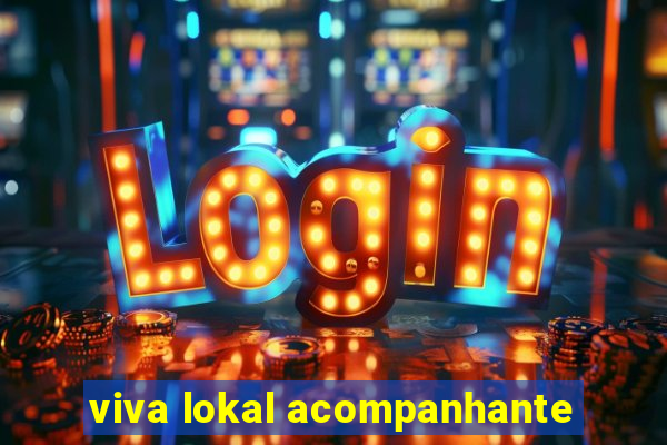 viva lokal acompanhante