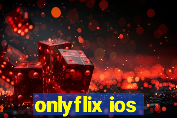 onlyflix ios