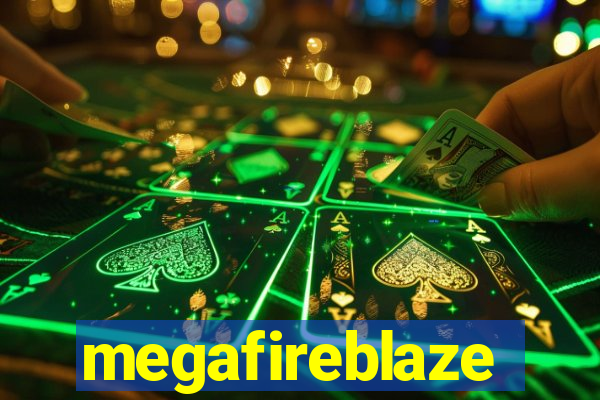 megafireblaze