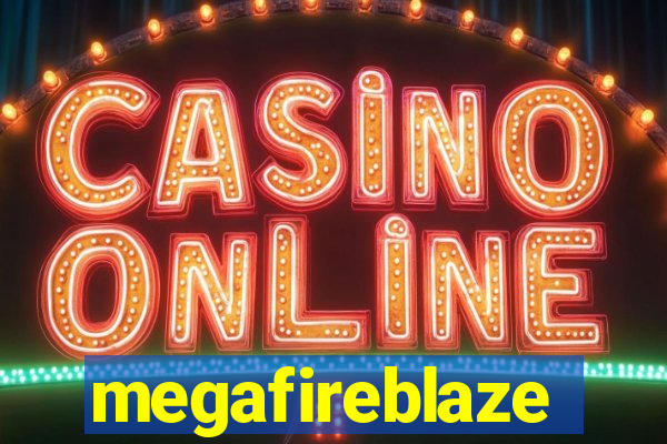 megafireblaze