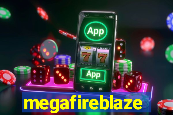 megafireblaze