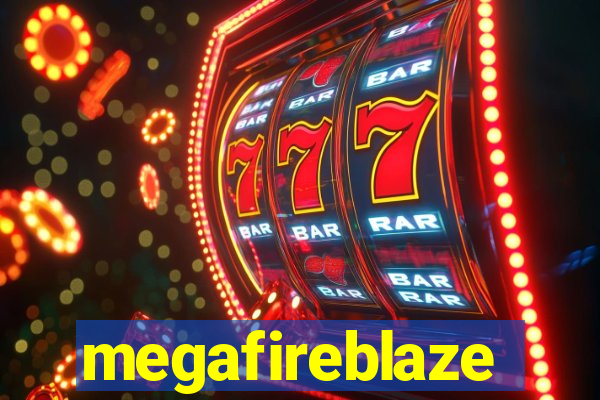 megafireblaze