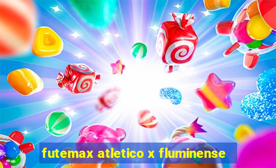 futemax atletico x fluminense