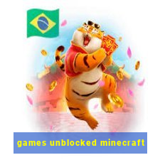 games unblocked minecraft