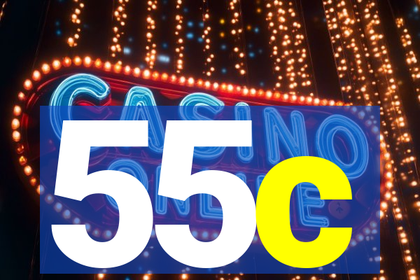 55c