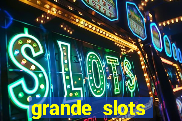 grande slots jackpot louco