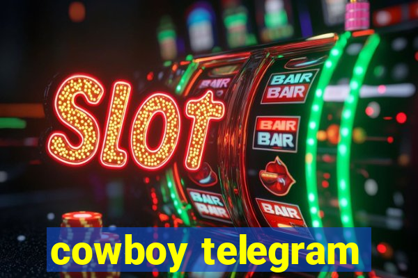 cowboy telegram