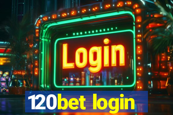 120bet login