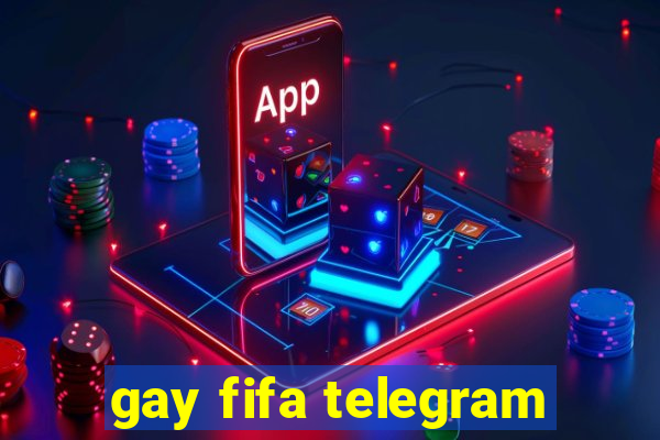 gay fifa telegram