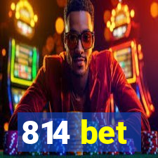 814 bet