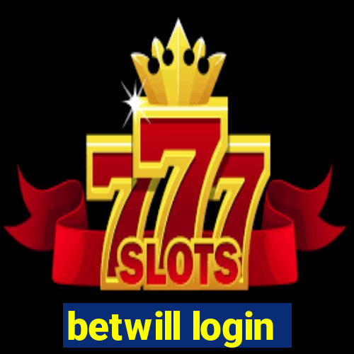 betwill login