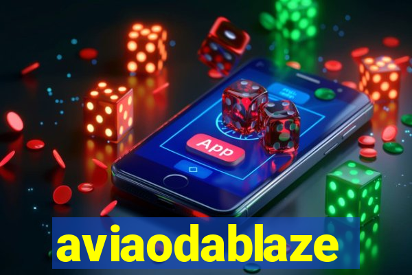 aviaodablaze