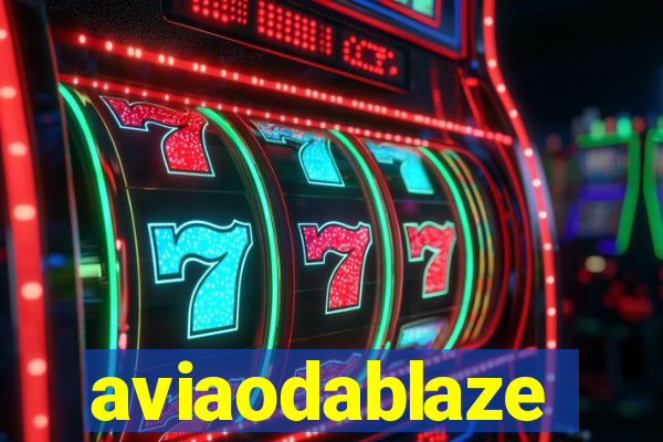 aviaodablaze