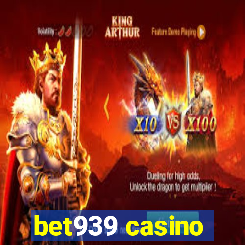 bet939 casino