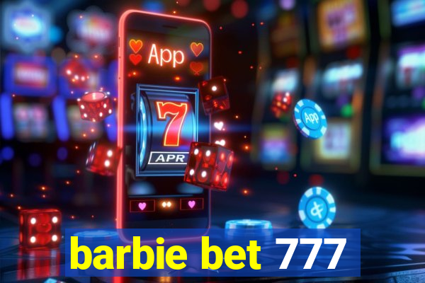 barbie bet 777