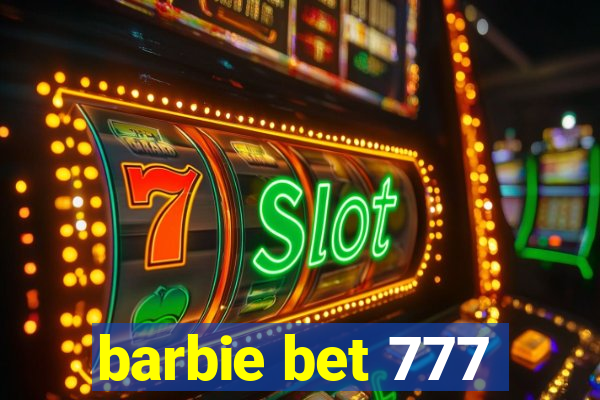 barbie bet 777