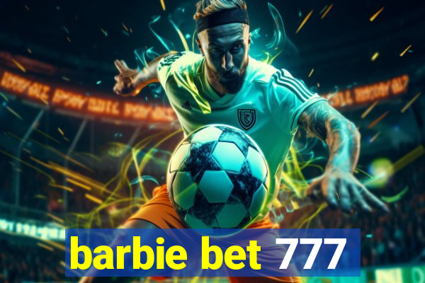 barbie bet 777