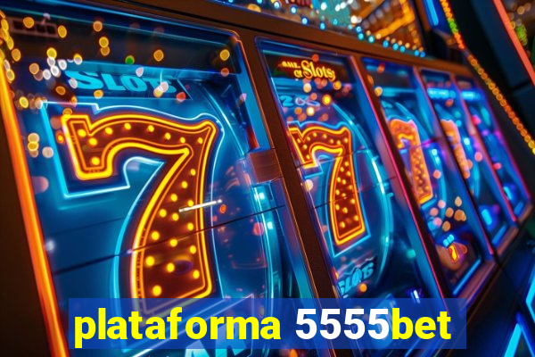 plataforma 5555bet