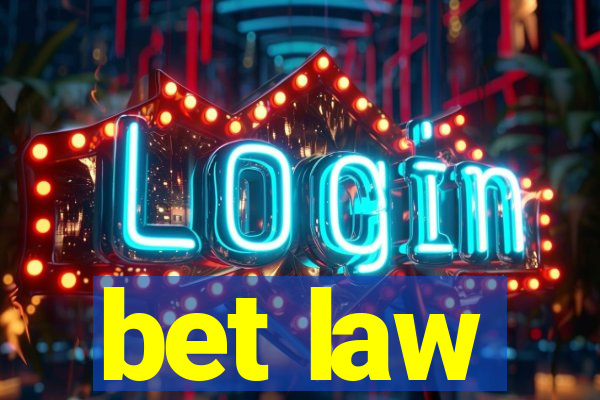 bet law