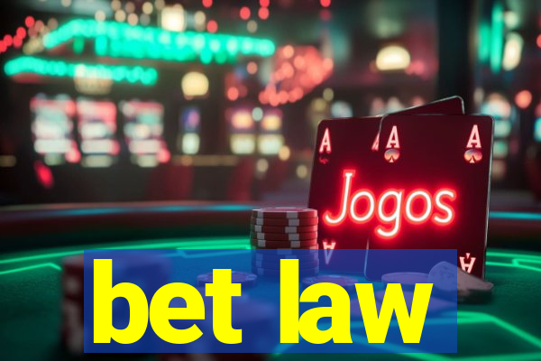 bet law