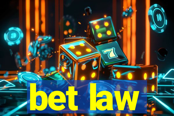 bet law