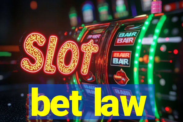 bet law