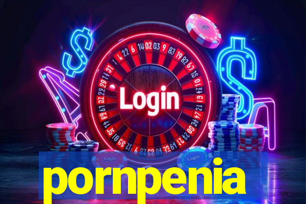 pornpenia