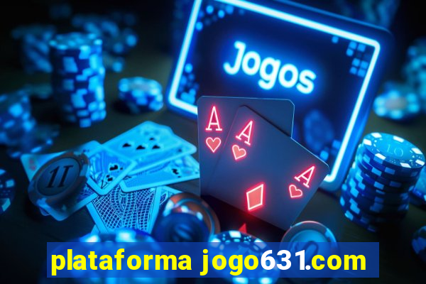 plataforma jogo631.com