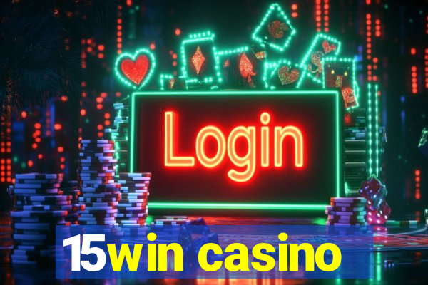 15win casino