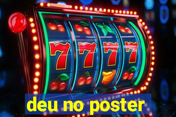 deu no poster