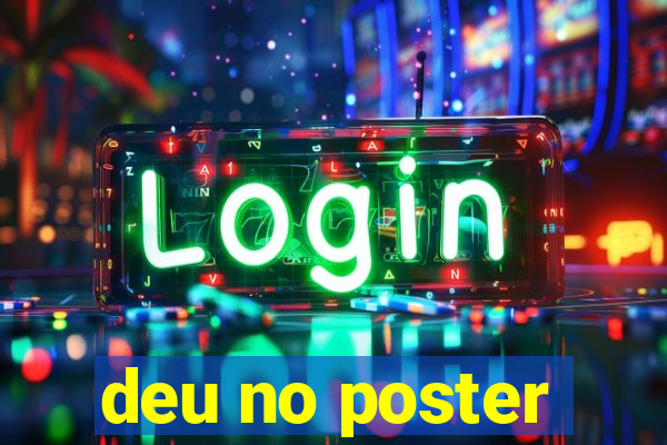 deu no poster