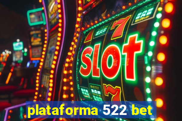 plataforma 522 bet