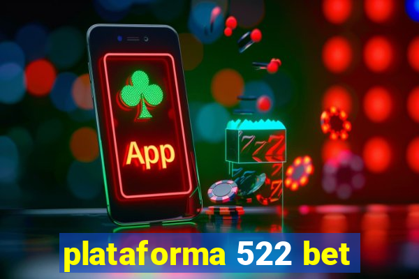 plataforma 522 bet