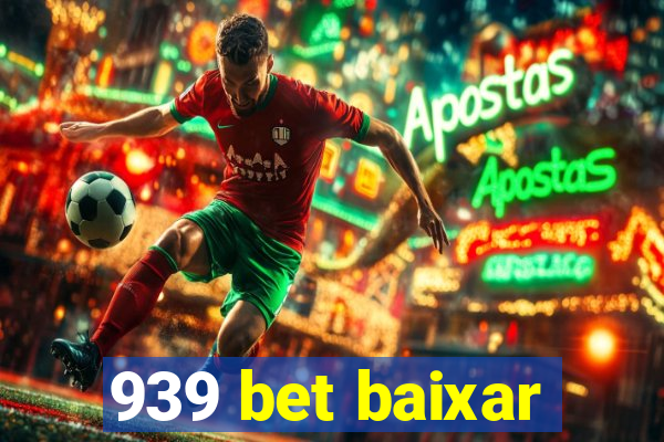 939 bet baixar